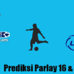 prediksi parlay 16 dan 17 juni 2018