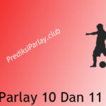 prediksi parlay 10 dan 11 juli 2018