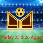 prediksi bola parlay 25 dan 26 agustus 2018