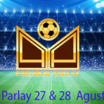 prediksi bola parlay 27 dan 28 agustus