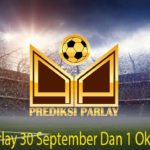 Prediksi Parlay 30 September Dan 1 Oktober 2018