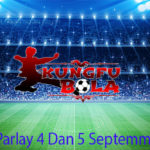 Prediksi Parlay 4 Dan 5 September 2018