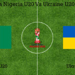 Prediksi Bola Nigeria U20 Vs Ukraine U20 31 Mei 2019