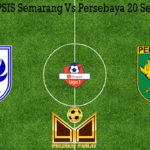 Prediksi Bola PSIS Semarang Vs Persebaya 20 September 2019