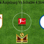 Prediksi Bola Augsburg Vs Schalke 4 November 2019