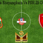 Prediksi Bola Bhayangkara Vs PSM 29 Oktober 2019