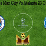Prediksi Bola Man City Vs Atalanta 23 Oktober 2019