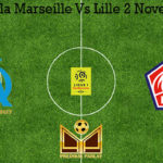 Prediksi Bola Marseille Vs Lille 2 November 2019