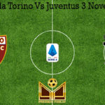 Prediksi Bola Torino Vs Juventus 3 November 2019