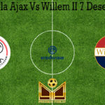 Prediksi Bola Ajax Vs Willem II 7 Desember 2019