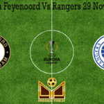 Prediksi Bola Feyenoord Vs Rangers 29 November 2019