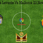 Prediksi Bola Levante Vs Mallorca 23 November 2019