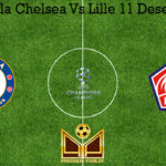 Prediksi Bola Chelsea Vs Lille 11 Desember 2019