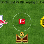 Prediksi Bola Dortmund Vs RB Leipzig 18 Desember 2019