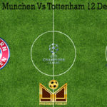 Prediksi Bola Munchen Vs Tottenham 12 Desember 2019