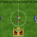 Prediksi Bola Osasuna Vs Sociedad 22 Desember 2019