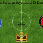 Prediksi Bola Porto vs Feyenoord 13 Desember 2019