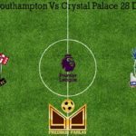 Prediksi Bola Southampton Vs Crystal Palace 28 Desember 2019