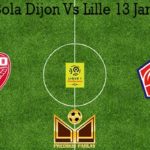 Prediksi Bola Dijon Vs Lille 13 Januari 2020