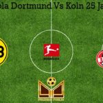 Prediksi Bola Dortmund Vs Koln 25 Januari 2020