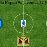 Prediksi Bola Napoli Vs Juventus 27 Januari 2020