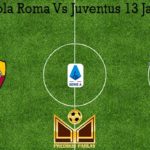 Prediksi Bola Roma Vs Juventus 13 Januari 2020