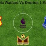 Prediksi Bola Watford Vs Everton 1 Febuari 2020