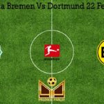 Prediksi Bola Bremen Vs Dortmund 22 Februari 2020