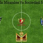 Prediksi Bola Mirandes Vs Sociedad 5 Maret 2020