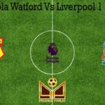 Prediksi Bola Watford Vs Liverpool 1 Maret 2020