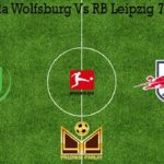 Prediksi Bola Wolfsburg Vs RB Leipzig 7 Maret 2020