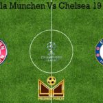 Prediksi Bola Munchen Vs Chelsea 19 Maret 2020