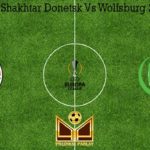 Prediksi Bola Shakhtar Donetsk Vs Wolfsburg 20 Maret 2020