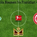 Prediksi Bola Bremen Vs Frankfurt 4 Juni 2020