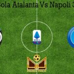 Prediksi Bola Atalanta Vs Napoli 3 Juli 2020