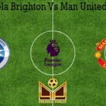 Prediksi Bola Brighton Vs Man United 1 Juli 2020