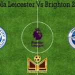 Prediksi Bola Leicester Vs Brighton 24 Juni 2020