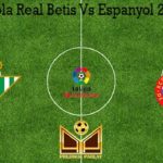 Prediksi Bola Real Betis Vs Espanyol 26 Juni 2020