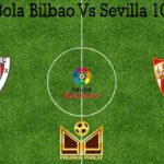 Prediksi Bola Bilbao Vs Sevilla 10 Juli 2020