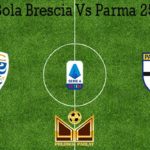 Prediksi Bola Brescia Vs Parma 25 Juli 2020