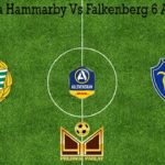 Prediksi Bola Hammarby Vs Falkenberg 6 Agustus 2020