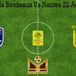 Prediksi Bola Bordeaux Vs Nantes 22 Agustus 2020