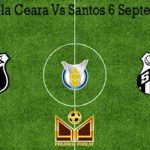 Prediksi Bola Ceara Vs Santos 6 September 2020