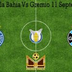 Prediksi Bola Bahia Vs Gremio 11 September 2020