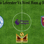 Prediksi Bola Leicester Vs West Ham 4 Oktober 2020