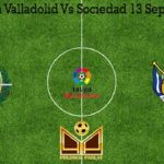 Prediksi Bola Valladolid Vs Sociedad 13 September 2020