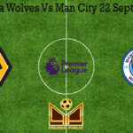 Prediksi Bola Wolves Vs Man City 22 September 2020