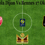 Prediksi Bola Dijon Vs Rennes 17 Oktober 2020