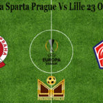 Prediksi Bola Sparta Prague Vs Lille 23 Oktober 2020