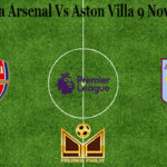 Prediksi Bola Arsenal Vs Aston Villa 9 November 2020